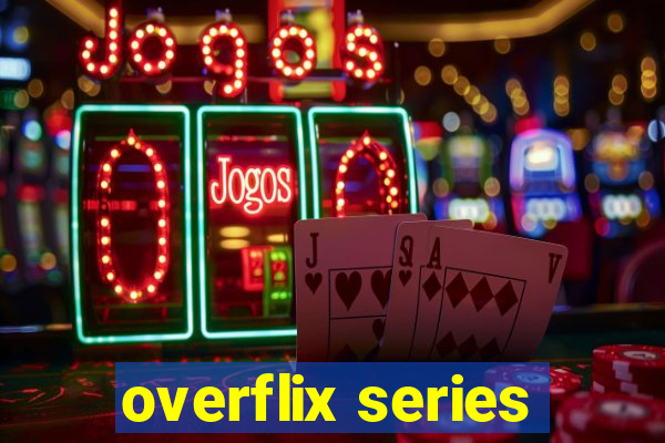 overflix series